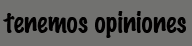 a las opiniones